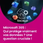 Microsoft 365 - Qui protège vraiment vos données ? Une question cruciale !