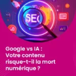 Google vs IA - Votre contenu risque-t-il la mort numérique ?_IMG_blog_unovia
