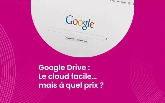 Google Drive - Le cloud facile… mais à quel prix ?_IMG_blog_unovia
