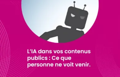 L’IA dans vos contenus publics - Ce que personne ne voit venir._IMG_blog_unovia