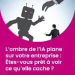 L’ombre de l’IA plane sur votre entreprise - Êtes-vous prêt à voir ce qu’elle cache ?_IMG_blog_unovia