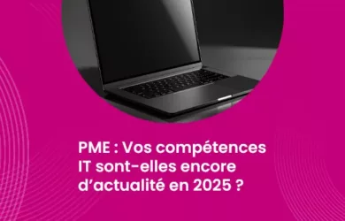 PME - Vos compétences IT sont-elles encore d’actualité en 2025 ?_IMG_blog_unovia