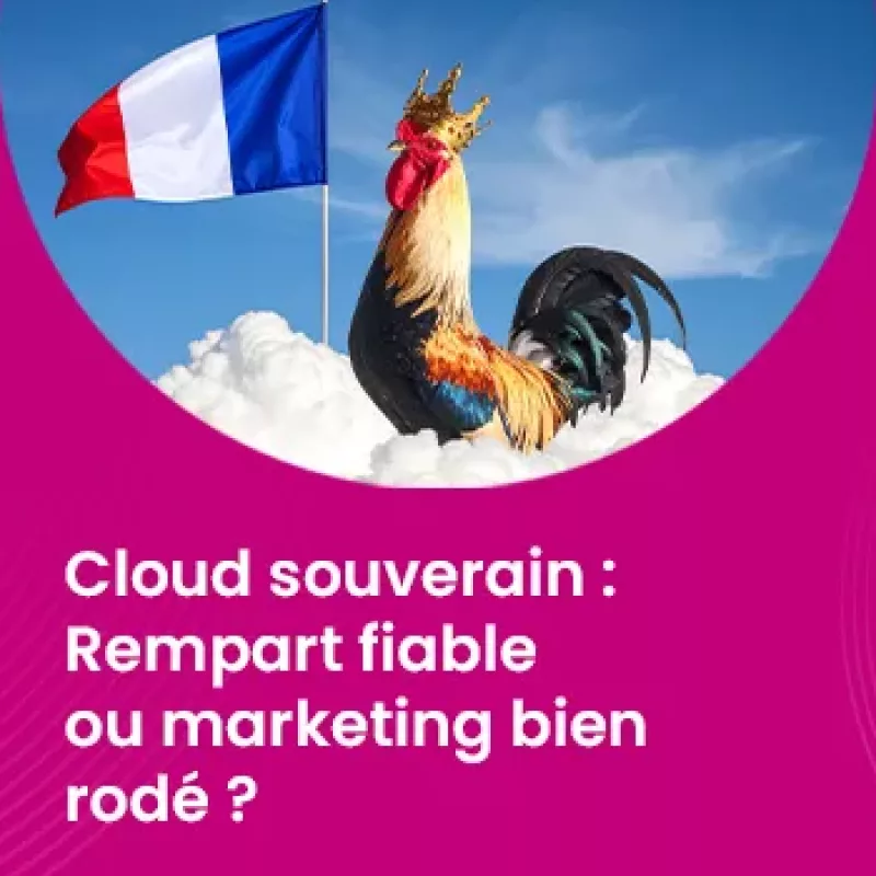 Cloud souverain - Rempart fiable ou marketing bien rodé ?_IMG_blog_unovia